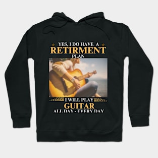 Guitar - Retirement Plan Hoodie